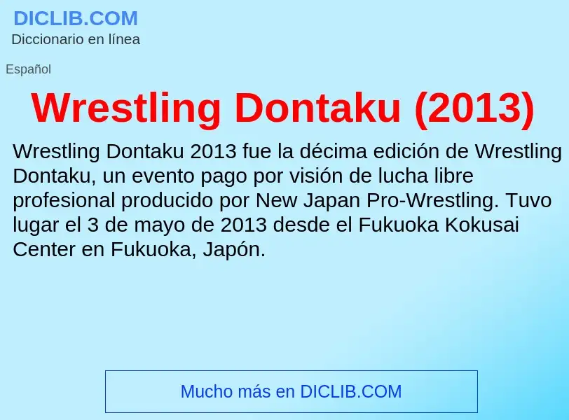 ¿Qué es Wrestling Dontaku (2013)? - significado y definición