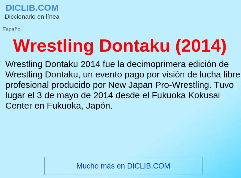 Che cos'è Wrestling Dontaku (2014) - definizione