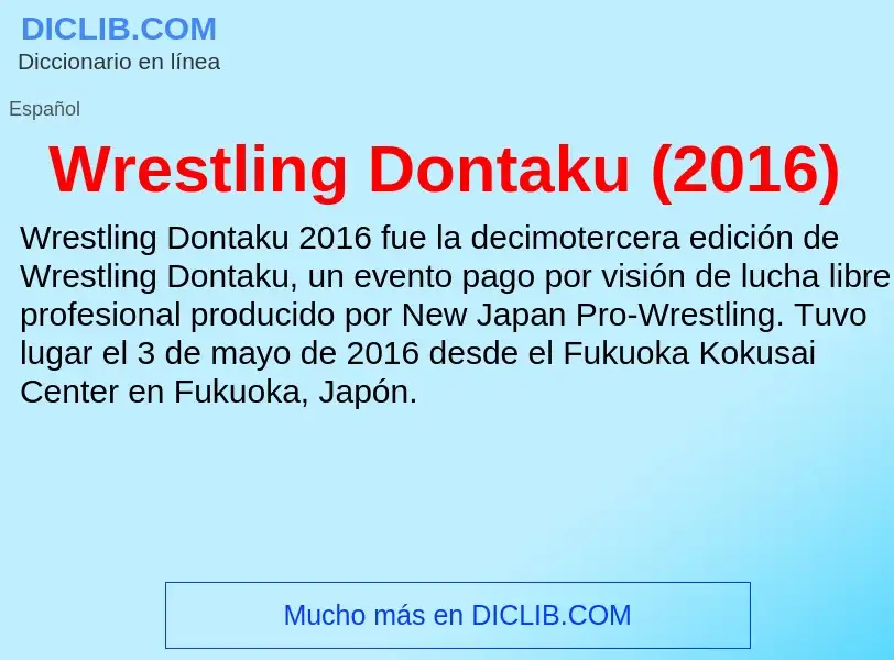 Che cos'è Wrestling Dontaku (2016) - definizione