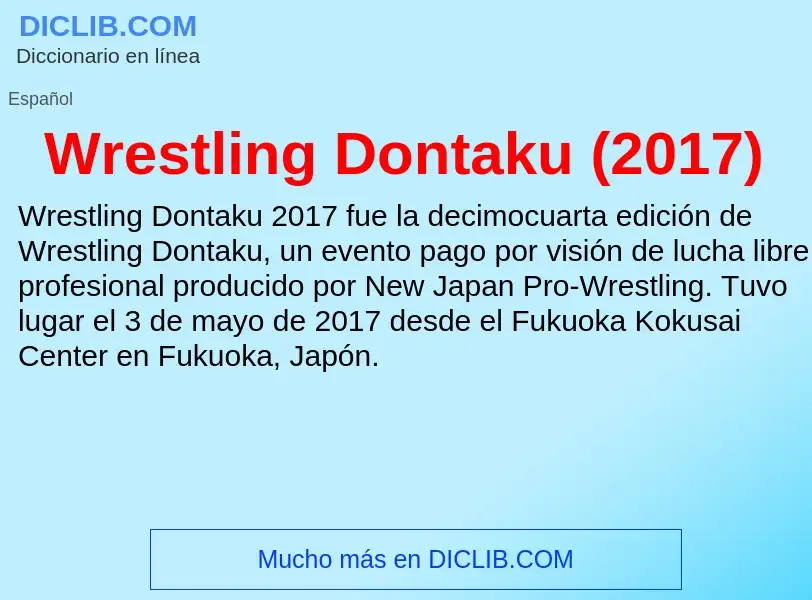 ¿Qué es Wrestling Dontaku (2017)? - significado y definición