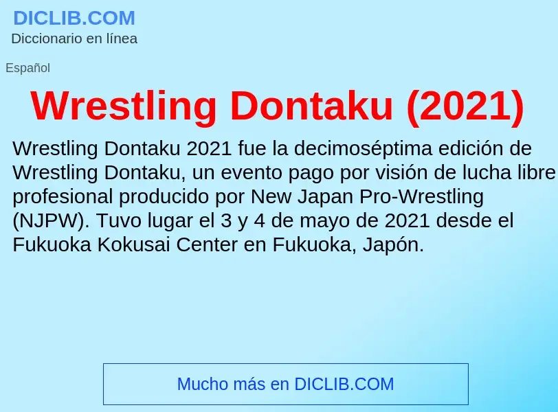 ¿Qué es Wrestling Dontaku (2021)? - significado y definición