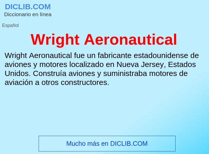 ¿Qué es Wright Aeronautical? - significado y definición