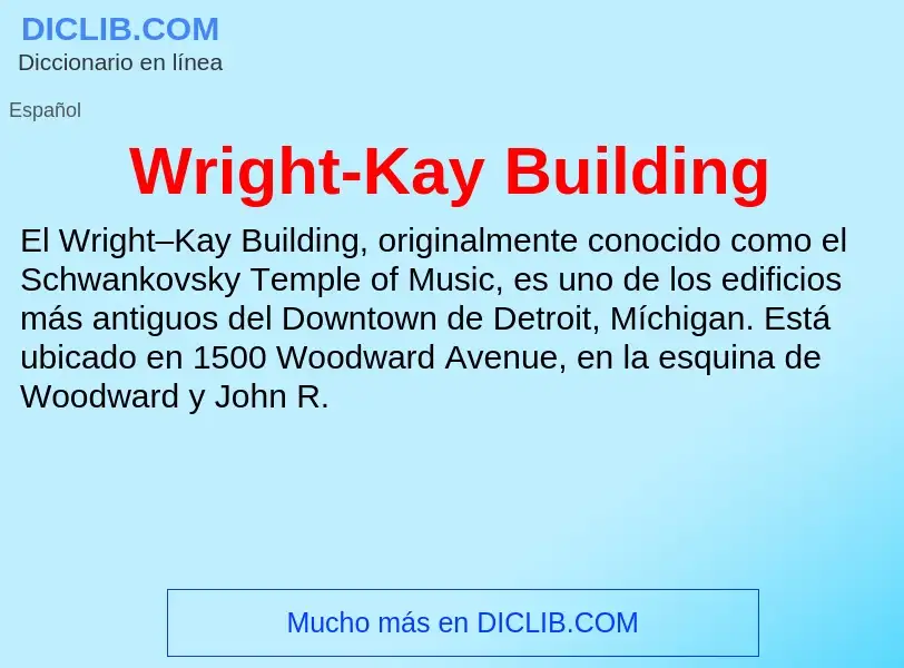 ¿Qué es Wright-Kay Building? - significado y definición