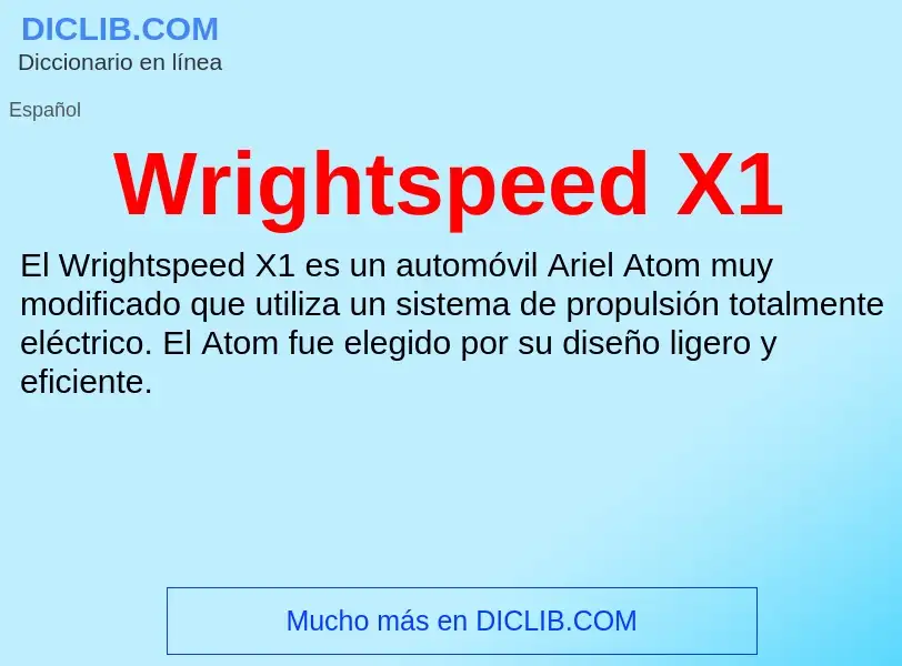 ¿Qué es Wrightspeed X1? - significado y definición