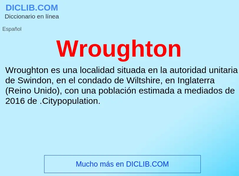 ¿Qué es Wroughton? - significado y definición