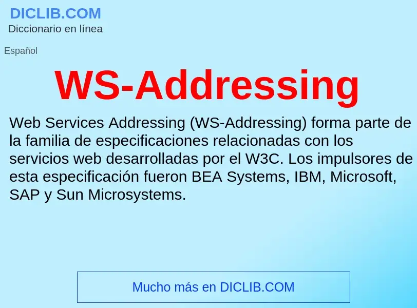 What is WS-Addressing - meaning and definition