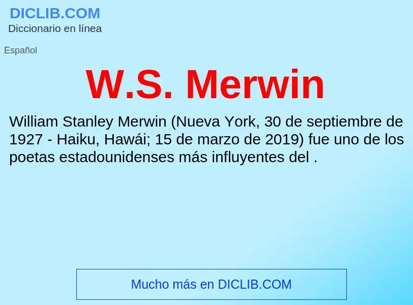 Qu'est-ce que W.S. Merwin - définition