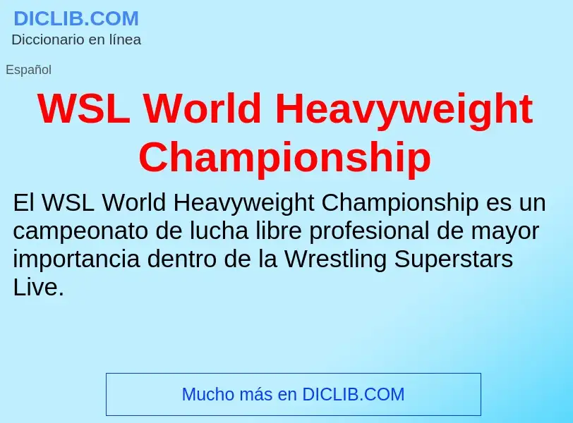 Wat is WSL World Heavyweight Championship - definition