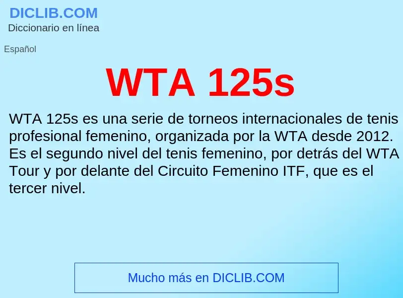 What is WTA 125s - meaning and definition