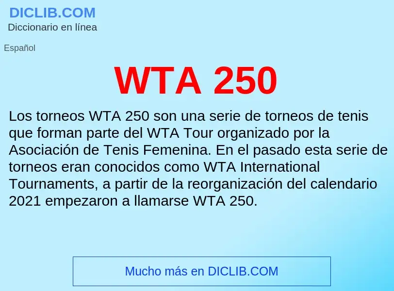 What is WTA 250 - meaning and definition