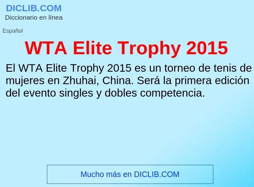 Wat is WTA Elite Trophy 2015 - definition