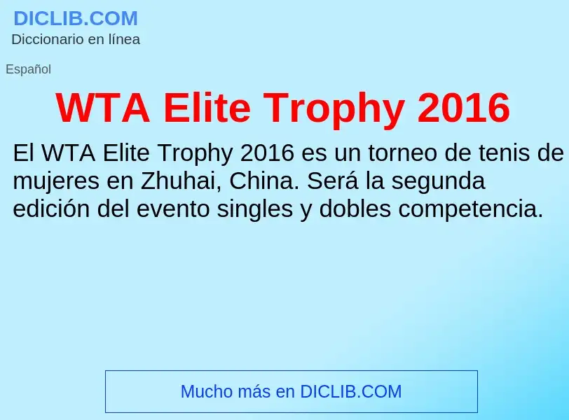 What is WTA Elite Trophy 2016 - meaning and definition