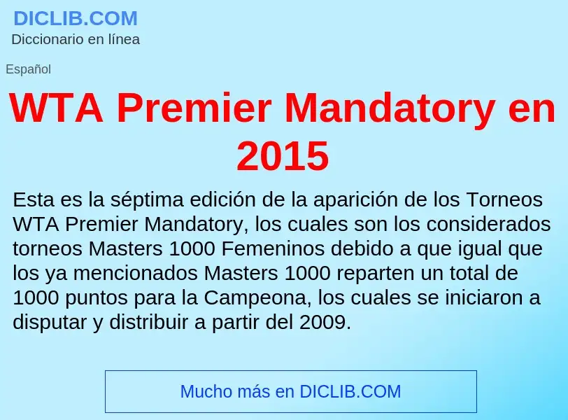 What is WTA Premier Mandatory en 2015 - meaning and definition