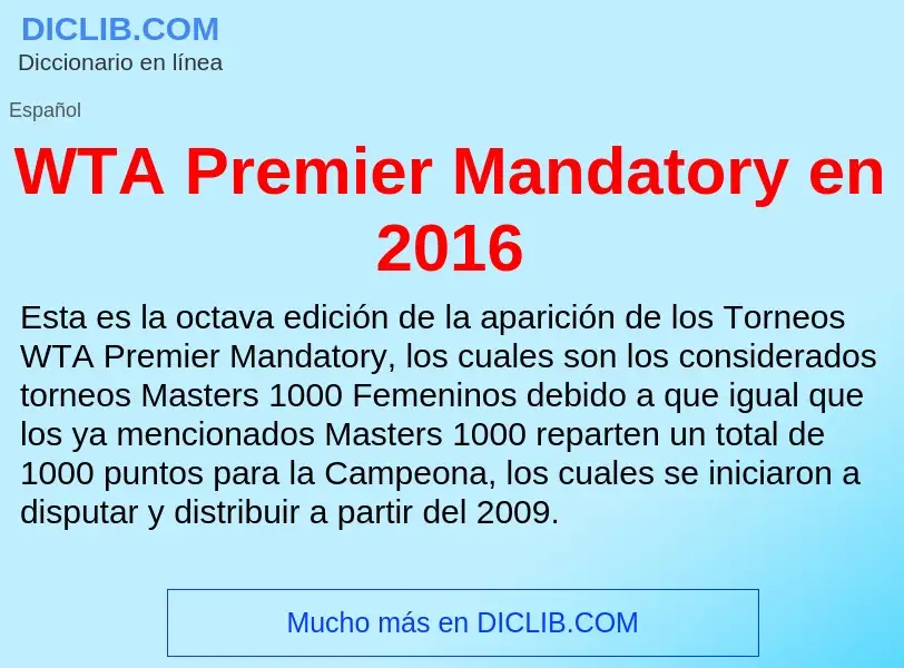 ¿Qué es WTA Premier Mandatory en 2016? - significado y definición