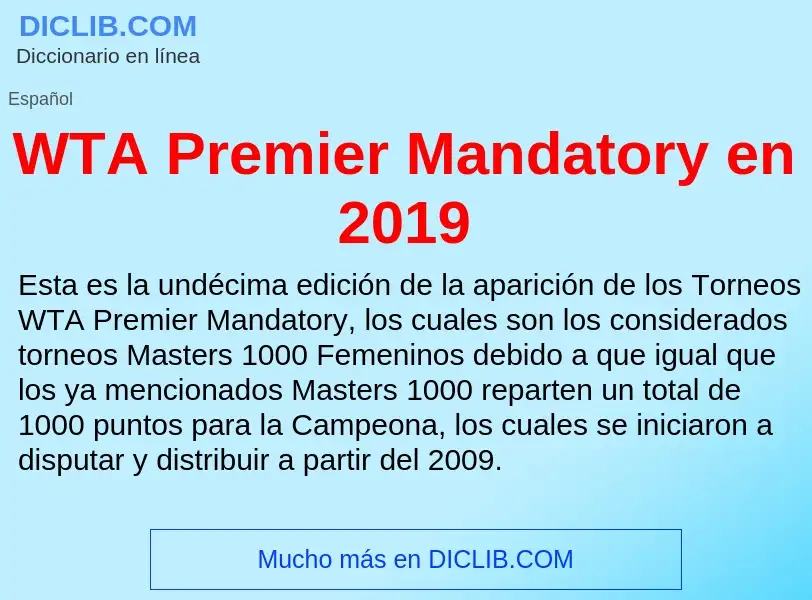 ¿Qué es WTA Premier Mandatory en 2019? - significado y definición