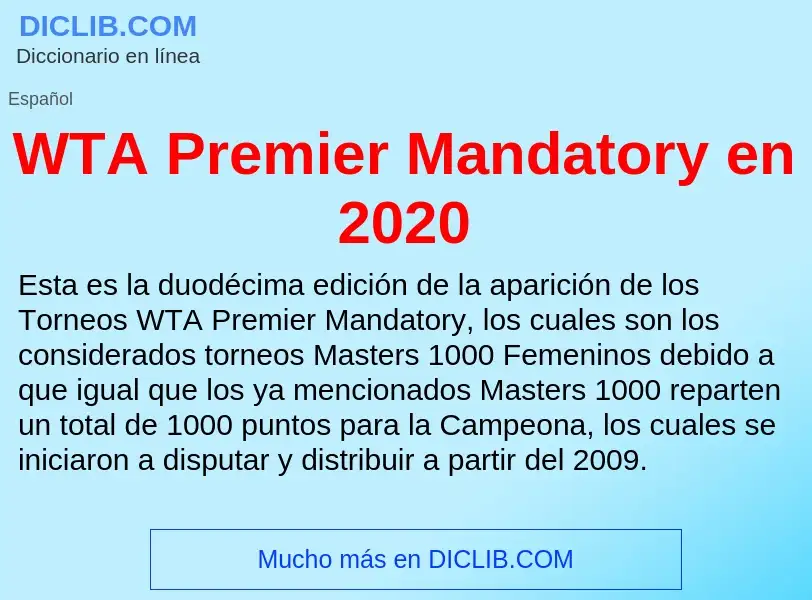 ¿Qué es WTA Premier Mandatory en 2020? - significado y definición