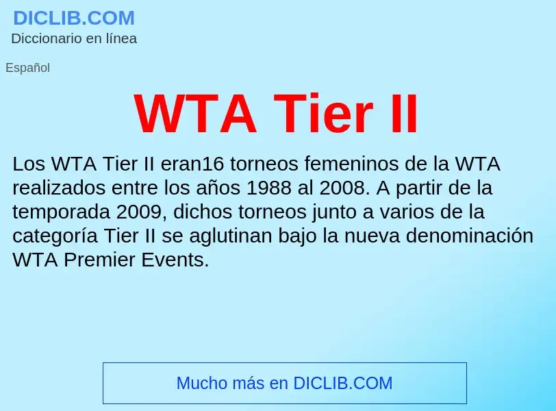 ¿Qué es WTA Tier II? - significado y definición