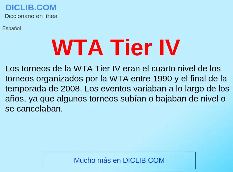 ¿Qué es WTA Tier IV? - significado y definición