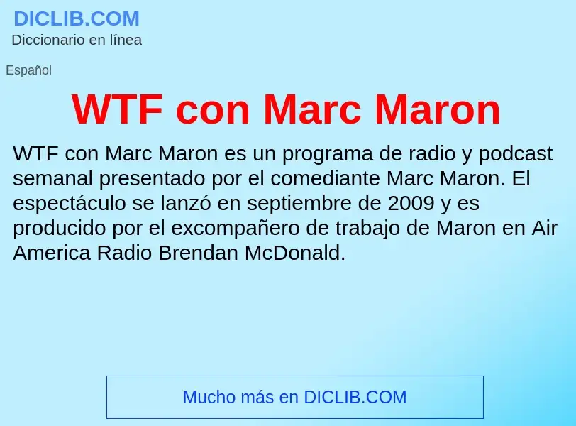 What is WTF con Marc Maron - meaning and definition