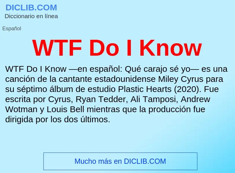 ¿Qué es WTF Do I Know? - significado y definición