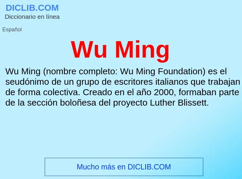 Che cos'è Wu Ming - definizione