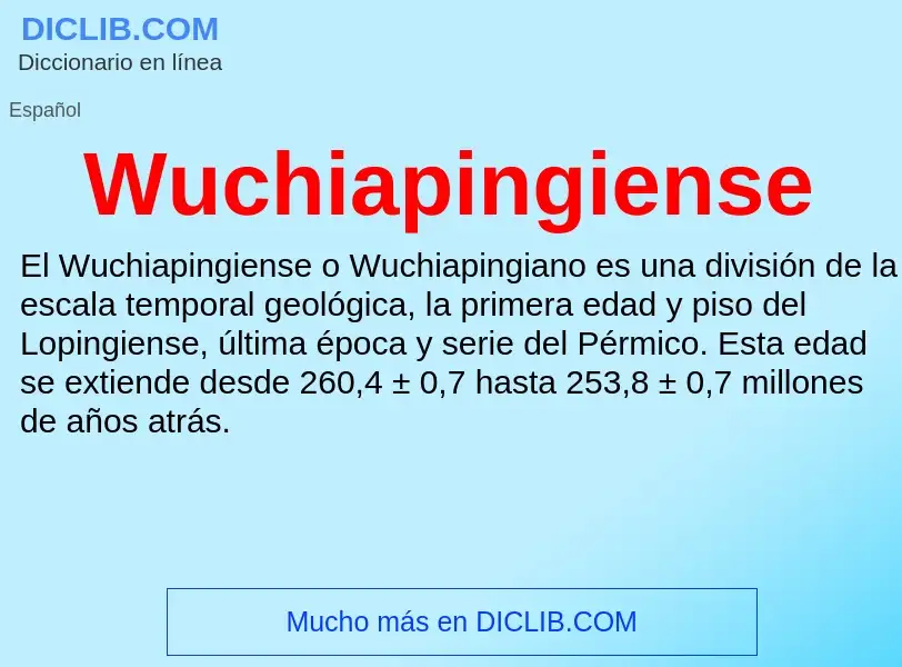 ¿Qué es Wuchiapingiense? - significado y definición