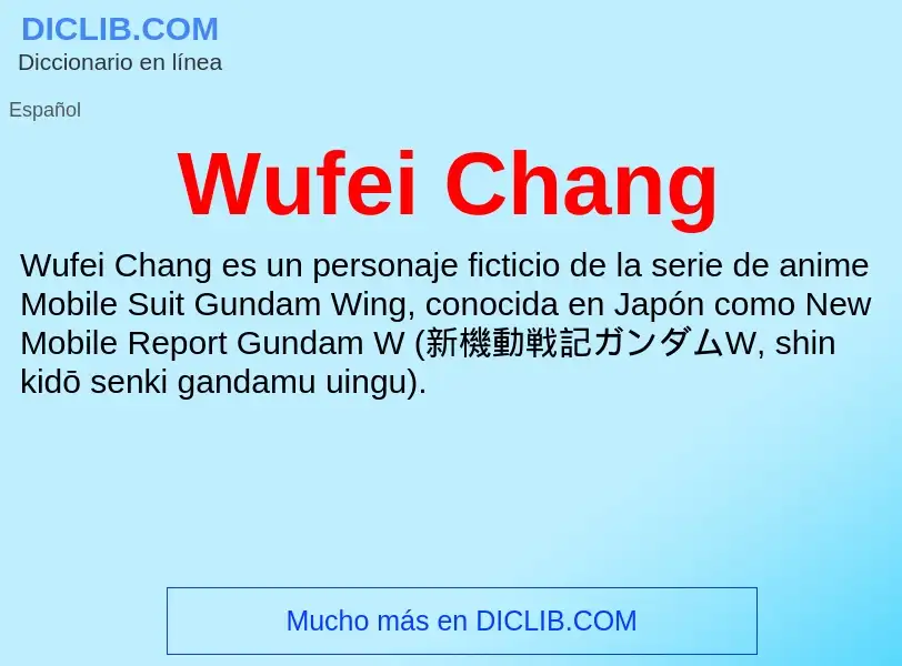 ¿Qué es Wufei Chang? - significado y definición