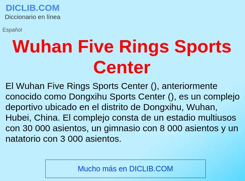 ¿Qué es Wuhan Five Rings Sports Center? - significado y definición