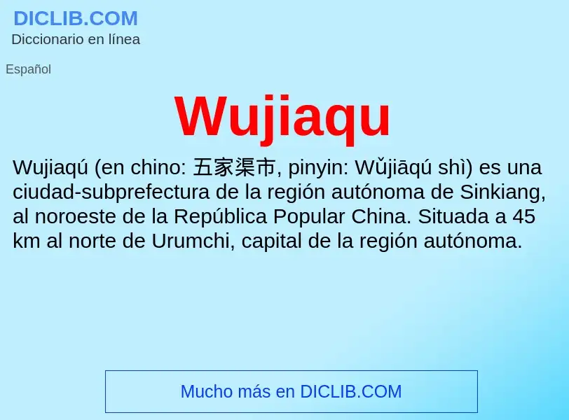 ¿Qué es Wujiaqu? - significado y definición