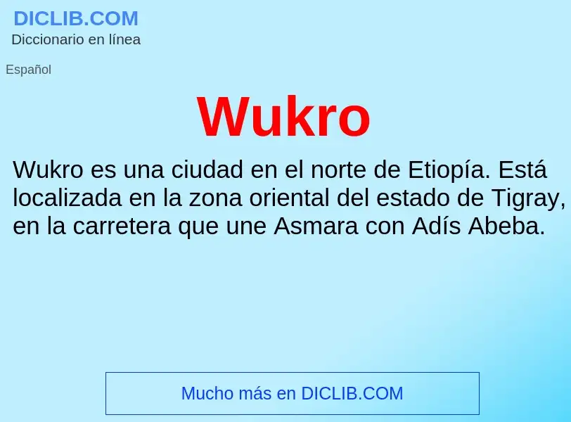 ¿Qué es Wukro? - significado y definición