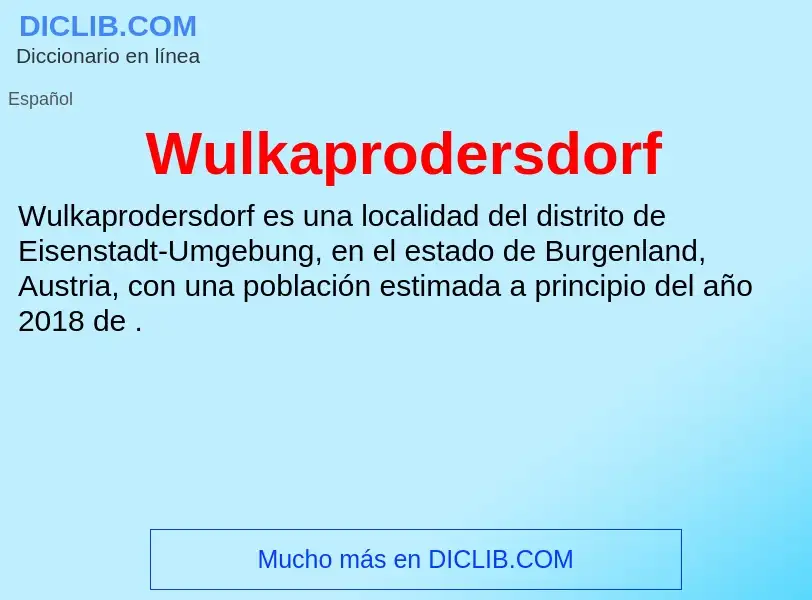 ¿Qué es Wulkaprodersdorf? - significado y definición