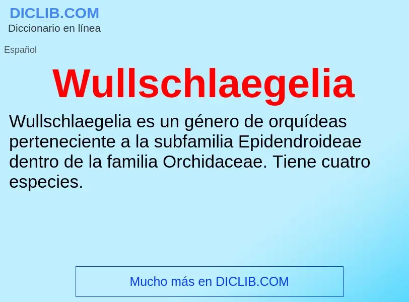 ¿Qué es Wullschlaegelia? - significado y definición