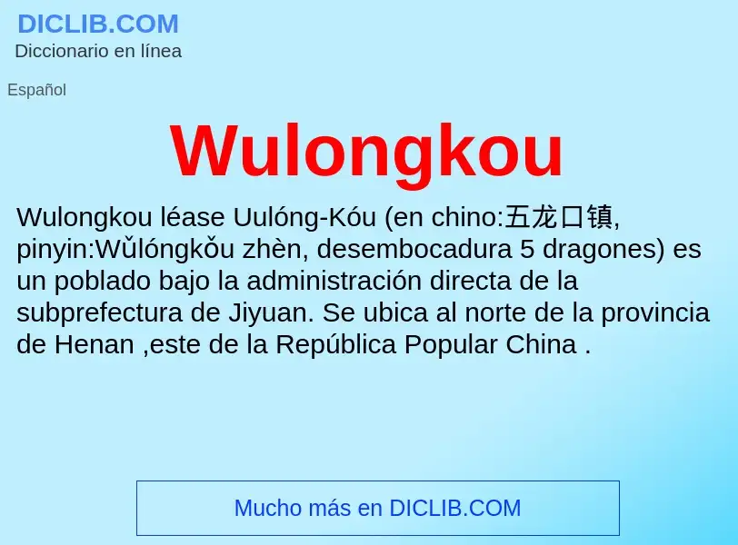 ¿Qué es Wulongkou? - significado y definición