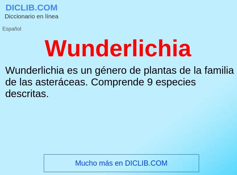 What is Wunderlichia - meaning and definition