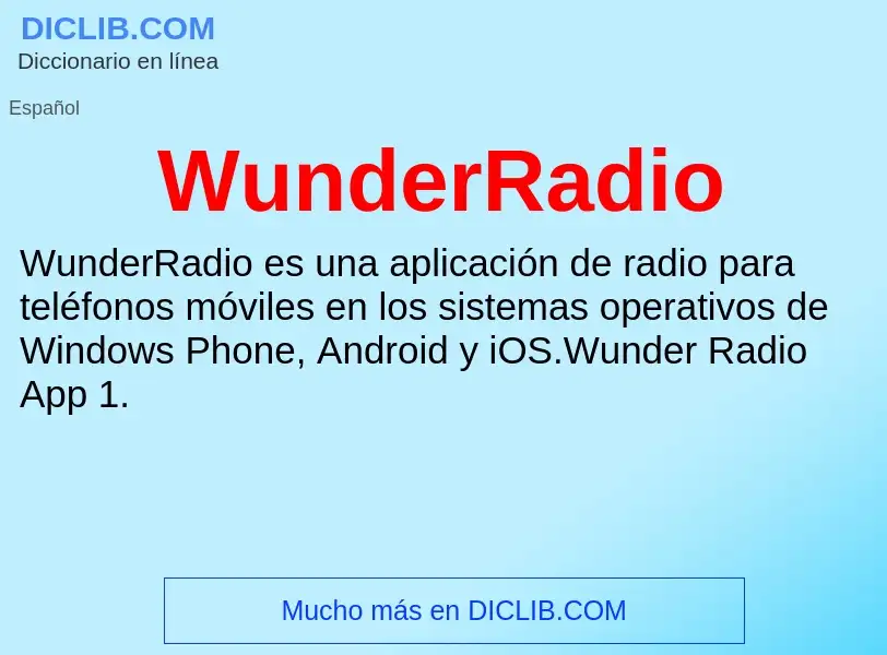 ¿Qué es WunderRadio? - significado y definición