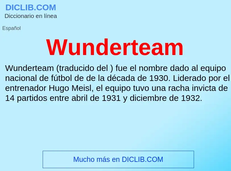 ¿Qué es Wunderteam? - significado y definición