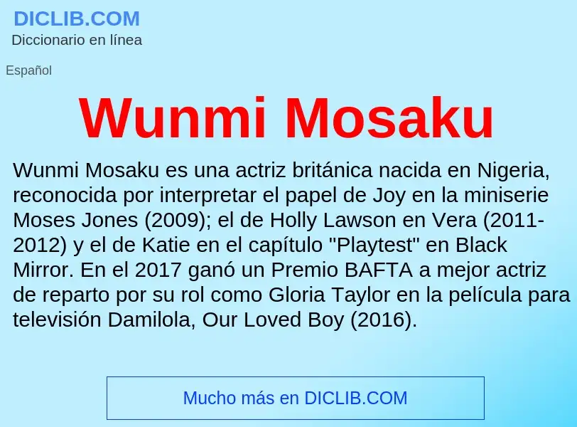 ¿Qué es Wunmi Mosaku? - significado y definición