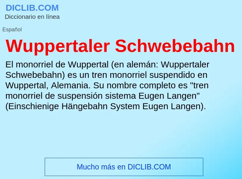 ¿Qué es Wuppertaler Schwebebahn? - significado y definición