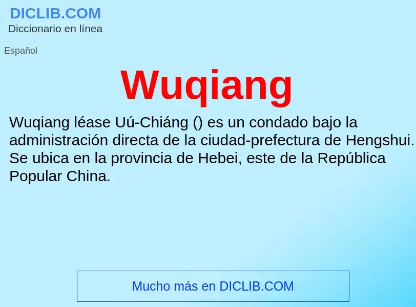 ¿Qué es Wuqiang? - significado y definición