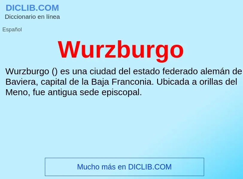 ¿Qué es Wurzburgo? - significado y definición