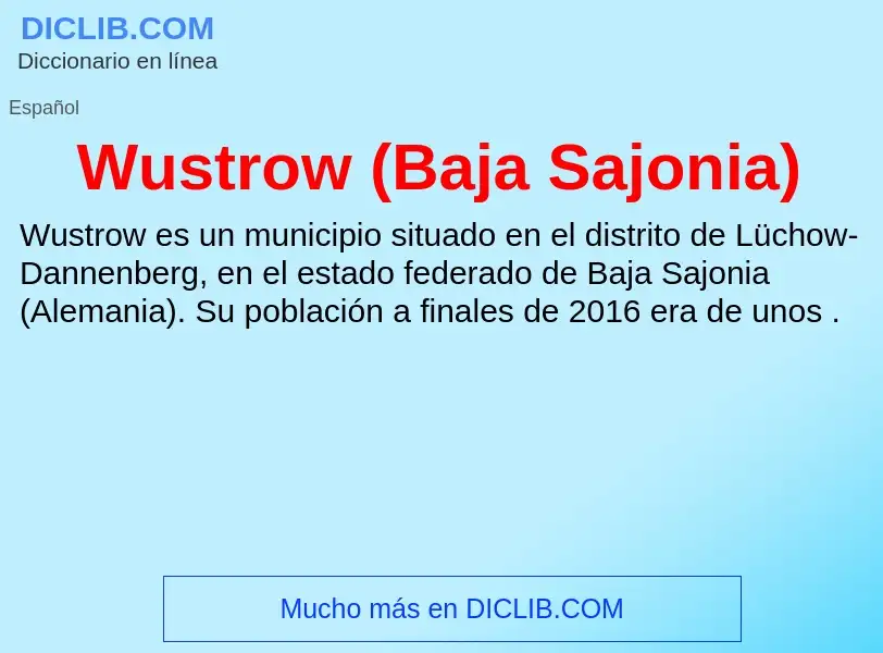 ¿Qué es Wustrow (Baja Sajonia)? - significado y definición