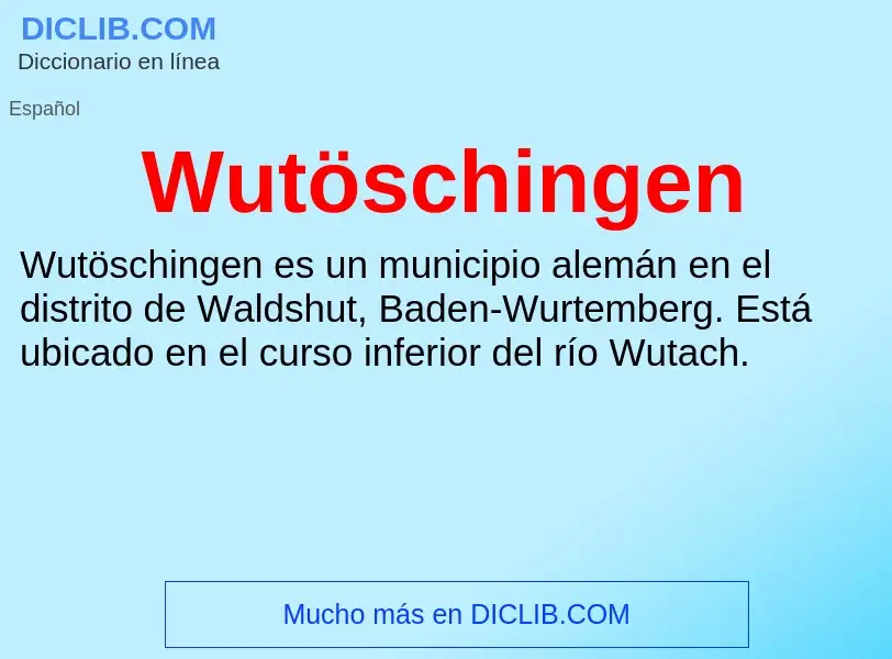 What is Wutöschingen - meaning and definition