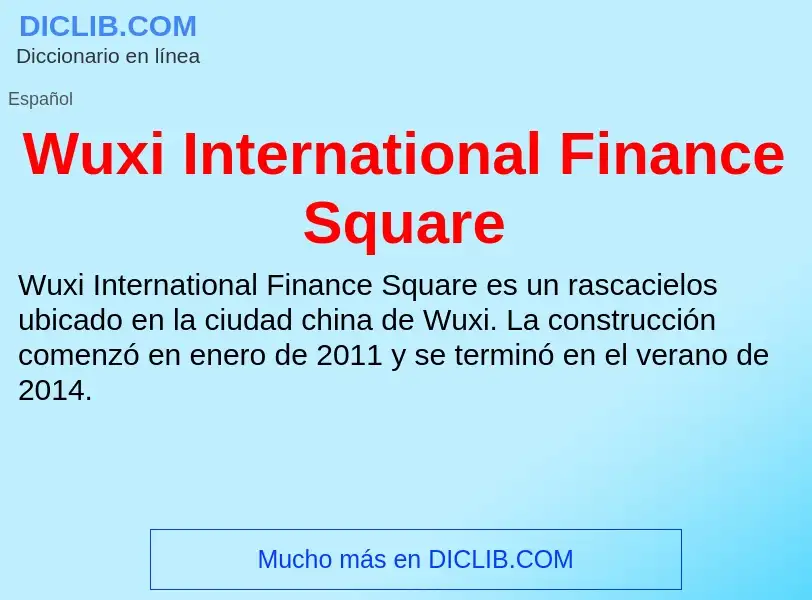 ¿Qué es Wuxi International Finance Square? - significado y definición