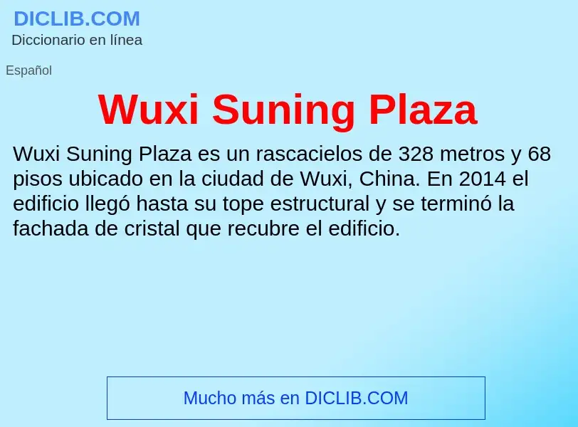 ¿Qué es Wuxi Suning Plaza? - significado y definición