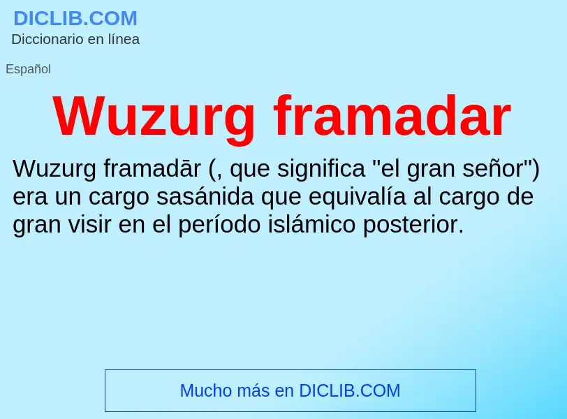 ¿Qué es Wuzurg framadar? - significado y definición