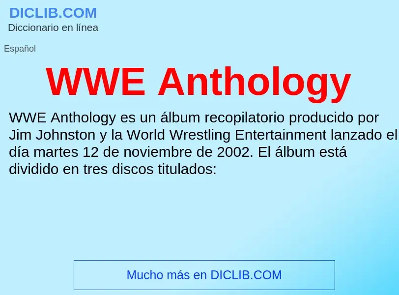 ¿Qué es WWE Anthology? - significado y definición