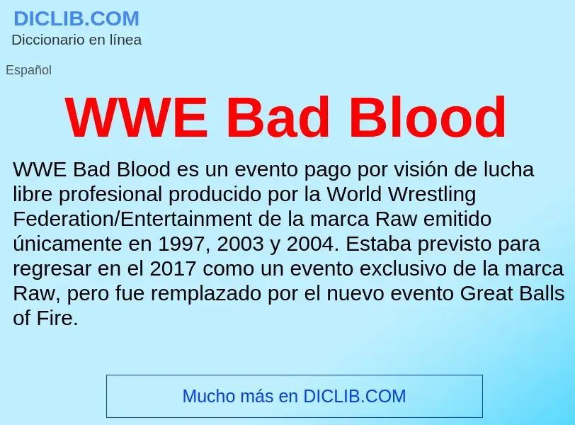 ¿Qué es WWE Bad Blood? - significado y definición