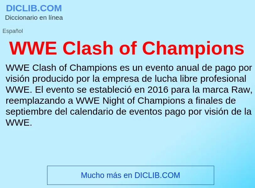 ¿Qué es WWE Clash of Champions? - significado y definición