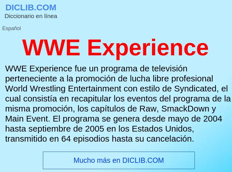 What is WWE Experience - meaning and definition