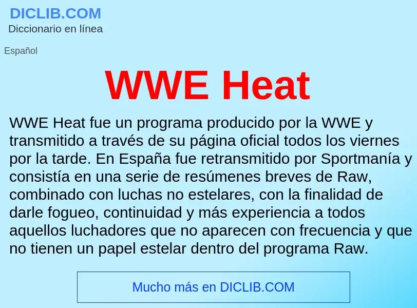 What is WWE Heat - meaning and definition